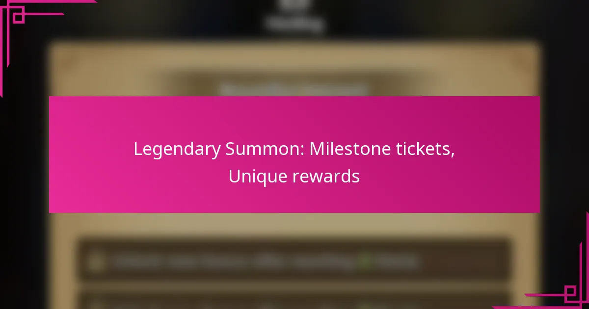 Legendary Summon: Milestone tickets, Unique rewards