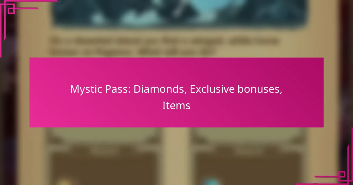 Mystic Pass: Diamonds, Exclusive bonuses, Items