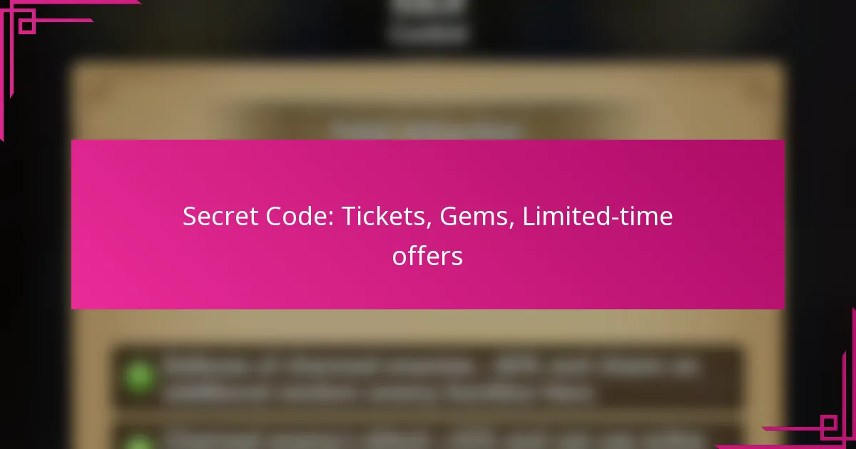 Secret Code: Tickets, Gems, Limited-time offers