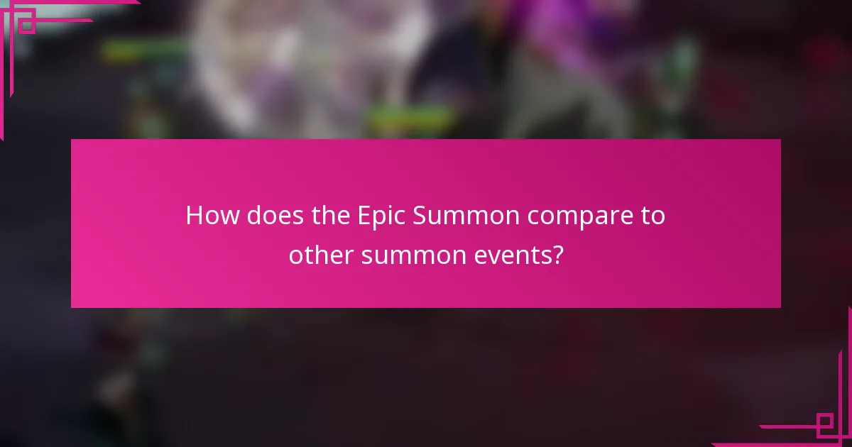 How does the Epic Summon compare to other summon events?