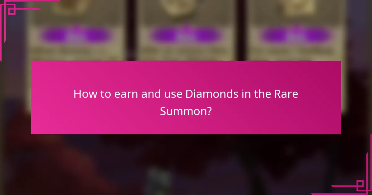 How to earn and use Diamonds in the Rare Summon?