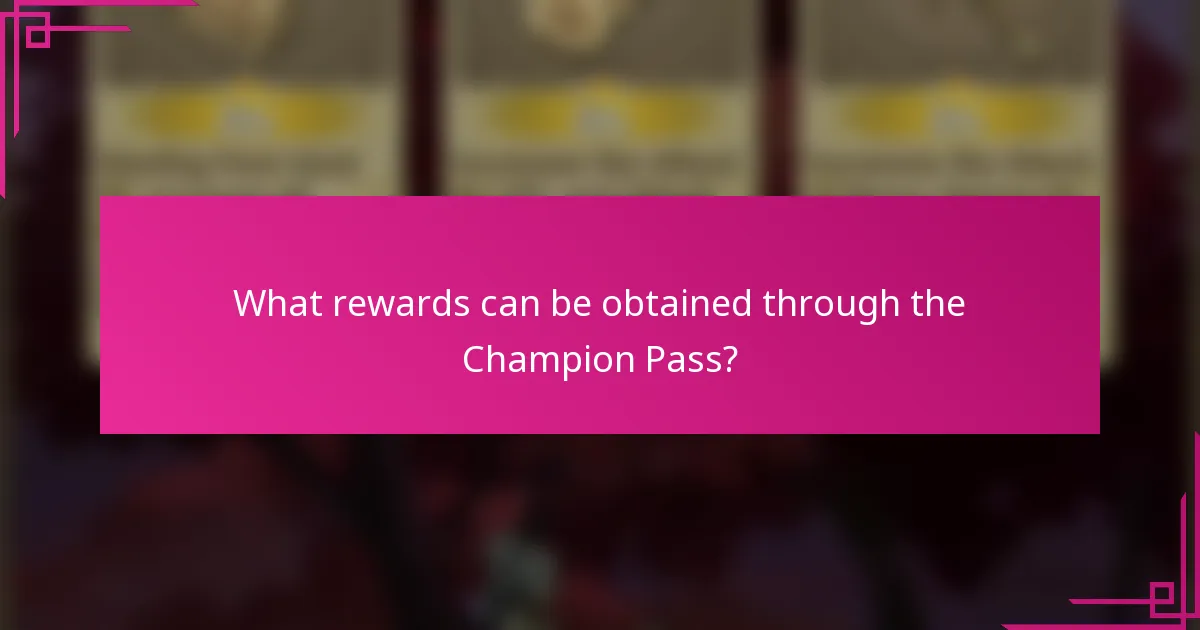 What rewards can be obtained through the Champion Pass?