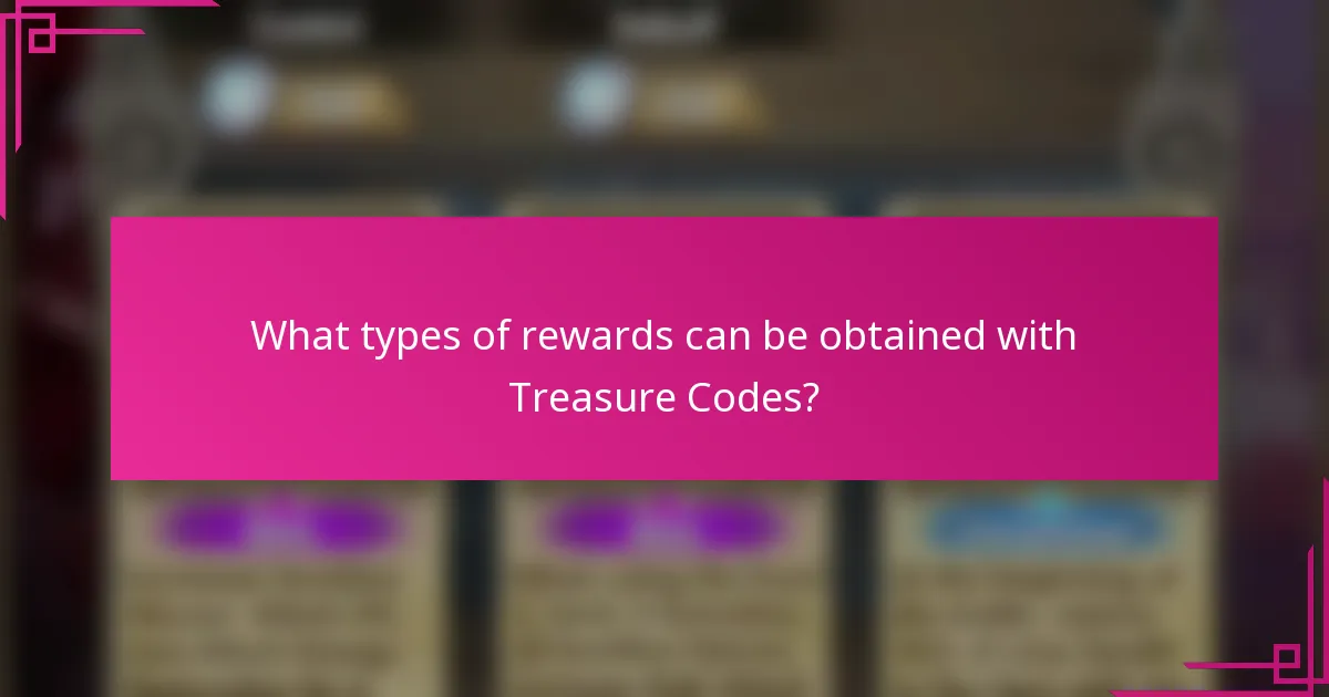 What types of rewards can be obtained with Treasure Codes?