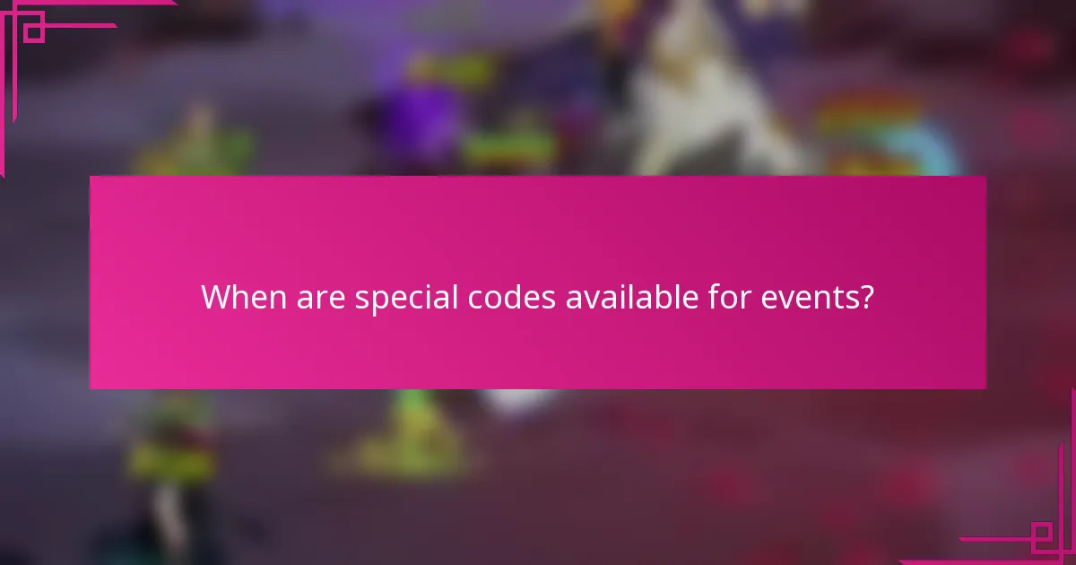 When are special codes available for events?