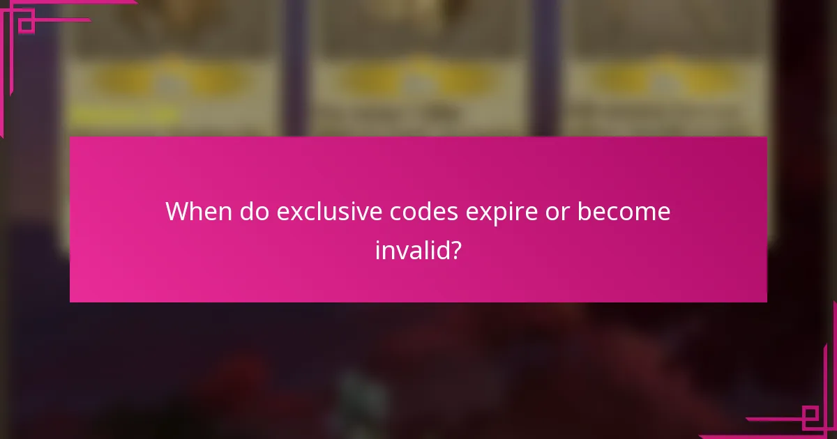 When do exclusive codes expire or become invalid?
